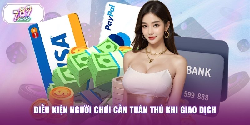 Điều kiện người chơi cần tuân thủ khi giao dịch